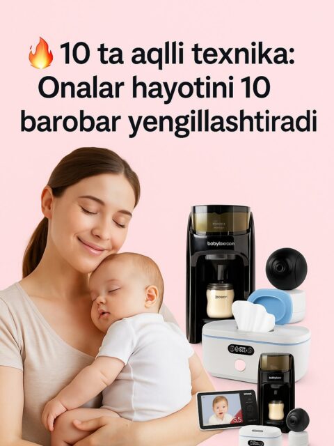 🔥 1. 10 ta aqlli texnika: Onalar hayotini 10 barobar yengillashtiradi2. Baby Brezza Formula Pro wifi🍼 Smes 4 soniyada
📱 Telefon orqali boshqaruv
💰 4 500 000 so’m⸻3. Baby Brezza Blender🥕 1 daqiqada ovqat pishirish va pyure qilish
🧼 Toza va tez
💰 2 350 000 so’m⸻4. VTech Videonyanya👶 HD video + audio
🌡 Harorat nazorati
💰 2 300 000 so’m⸻5. Butilka yuvuvchi🧽 Yuvadi, bug‘ bilan quritadi
🌫 HEPA filtr
💰 4 150 000 so’m⸻6. Salfetka isitgich🌡 Issiqlik 24 soat
🌙 Kechasi uchun ideal
💰 650 000 so’m⸻7. So‘rg‘ich sterilizatori🦠 99% bakteriyani yo‘q qiladi
🔌 USB bilan ishlaydi
💰 450 000 so’m⸻8. Burun aspiratori👃 9 quvvat, musiqa, chiroq
💰 800 000 so’m⸻9. Soch olish apparati🔇 50 dB jim
💨 Kuchli motor
💰 650 000 so’m⸻10. Suti sog‘ish apparati🤱 Og‘riqsiz, jim
⚙ 4 rejim, 9 kuch
💰 700 000 so’m (1 dona)